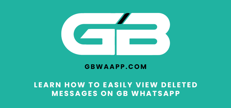 GB whatsapp deleted messages